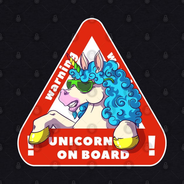 Warning Unicorn On Board Funny Unicorn Lover Gift by BadDesignCo